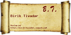 Birik Tivadar névjegykártya